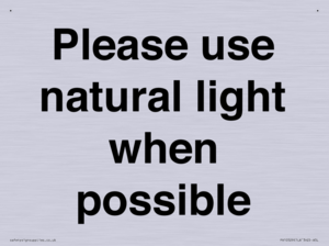 Please use natural light when possible